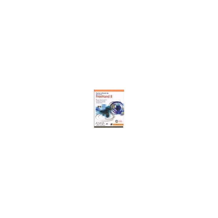 CURSO OFICIAL DE MACROMEDIA FREEHAND 8. Incluye CD ROM